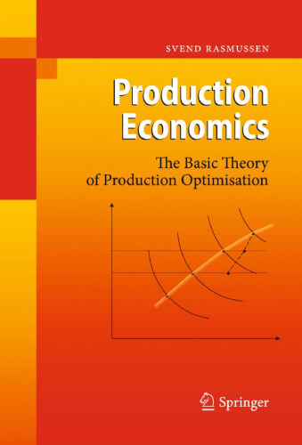 Production Economics: The Basic Theory of Production Optimisation