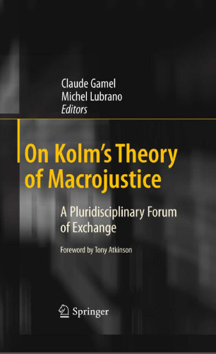 On Kolm's Theory of Macrojustice: A Pluridisciplinary Forum of Exchange