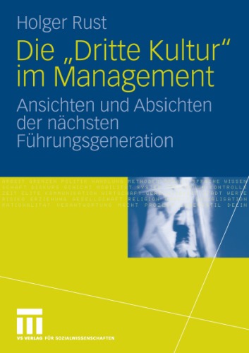 Die ''Dritte Kultur'' im Management: Ansichten und Absichten der nachsten Fuhrungsgeneration