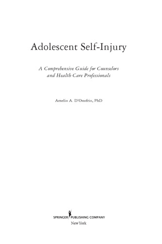Adolescent Self-Injury: A Comprehensive Guide for Counselors and Health Care Professionals