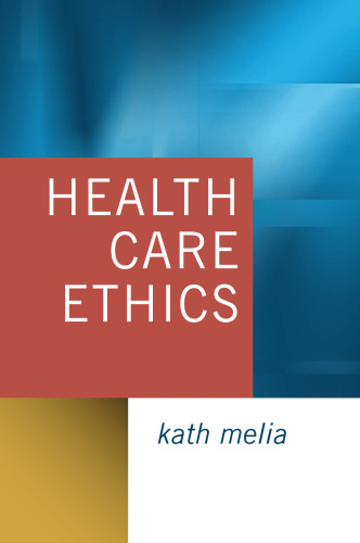 Health Care Ethics: Lessons from Intensive Care (Ethics in Practice Series)