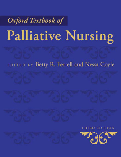 Oxford Textbook of Palliative Nursing, Third Edition
