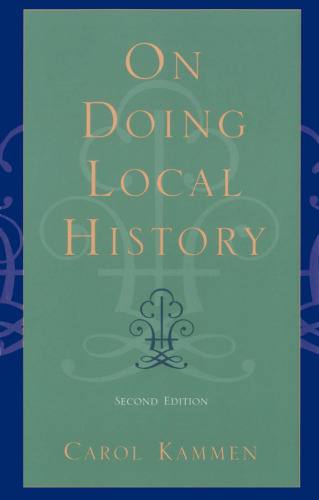 On Doing Local History (American Association for State and Local History Book Series)