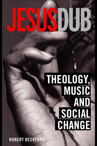 Jesus DUB: Theology, Music And Social Change