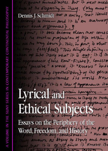 Lyrical and Ethical Subjects: Essays on the Periphery of the Word, Freedom, and History