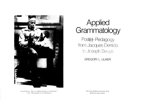 Applied Grammatology: Post(e)-Pedagogy from Jacques Derrida to Joseph Beuys