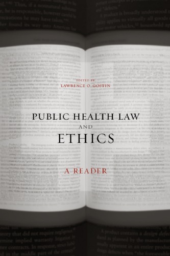 Public Health Law and Ethics: A Reader (California, Milbank Books on Health and the Public, 4)
