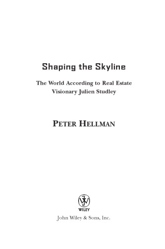 Shaping the Skyline: The World According to Real Estate Visionary Julien Studley