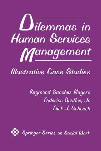 Dilemmas in Human Services Management: Illustrative Case Studies (Springer Series on Social Work)