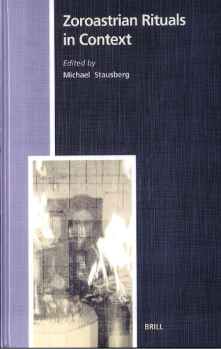 Zoroastrian Rituals in Context (Studies in the History of Religions)