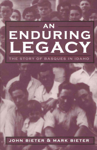 An Enduring Legacy : The Story of Basques in Idaho