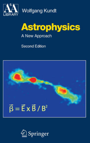 Astrophysics: A New Approach, Second Edition (Astronomy and Astrophysics Library)