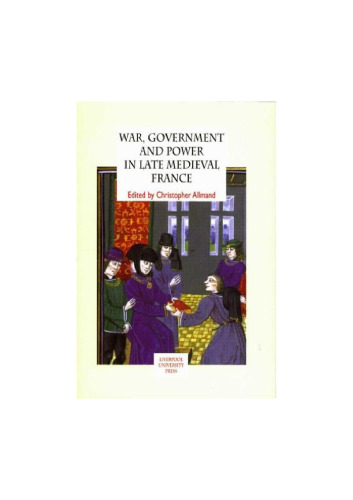 War, Government and Power in Late Medieval France