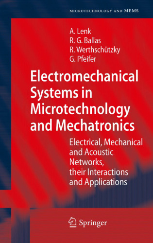Electromechanical Systems in Microtechnology and Mechatronics: Electrical, Mechanical and Acoustic Networks, their Interactions and Applications