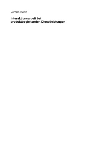 Interaktionsarbeit bei produktbegleitenden Dienstleistungen: Am Beispiel des technischen Services im Maschinenbau