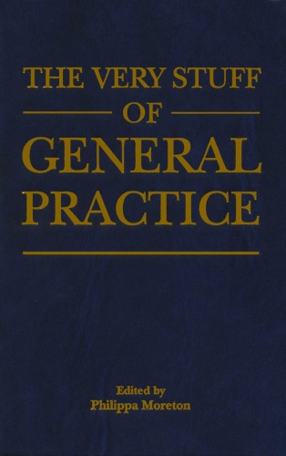 The Very Stuff of General Practice