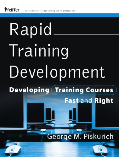 Rapid Training Development: Developing Training Courses Fast and Right