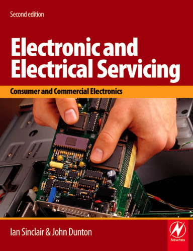 Electronic and Electrical Servicing, Second Edition: Consumer and Commercial Electronics