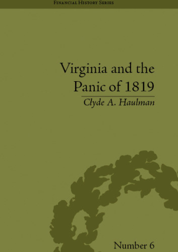 Virginia and the Panic of 1819: The First Great Depression and the Commonwealth (Financial History)