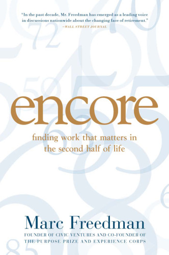 Encore: Finding Work that Matters in the Second Half of Life