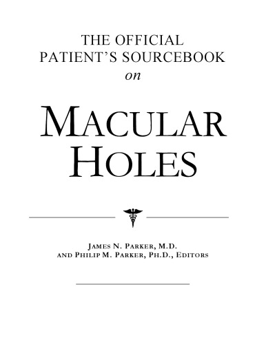 The Official Patient's Sourcebook on Macular Holes