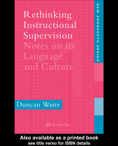 Rethinking Instructional Supervision: Notes On Its Language And Culture (New Prospects, No 1)