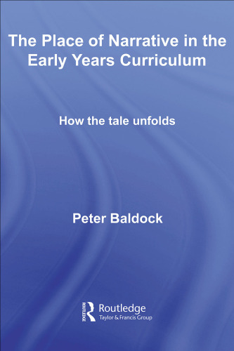 The Place of Narrative in the Early Years Curriculum: How the tale unfolds