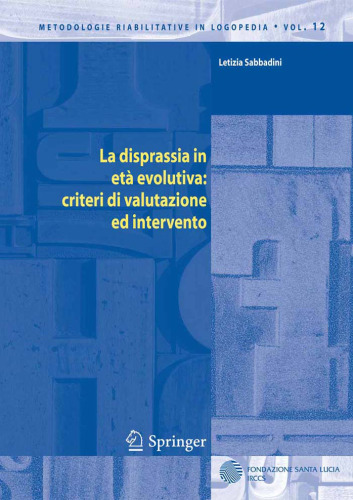 La disprassia in eta evolutiva: criteri di valutazione ed intervento (Metodologie Riabilitative in Logopedia)