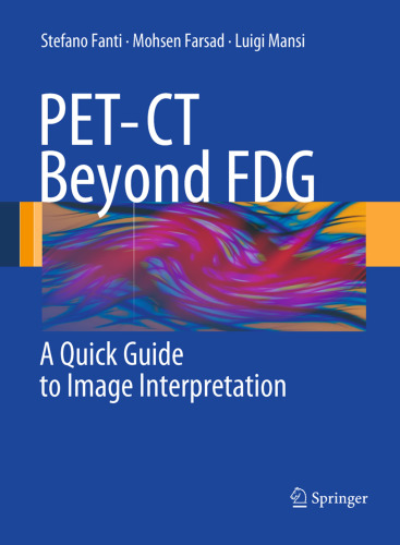 PET-CT Beyond FDG A Quick Guide to Image Interpretation