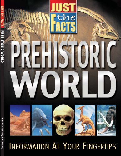 Just the Facts Prehistoric World