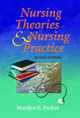 Nursing Theories And Nursing Practice, Second Edition