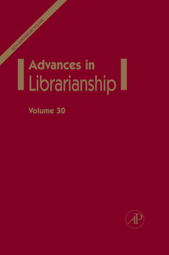 Advances in Librarianship, Volume 30 (Advances in Librarianship) (Advances in Librarianship) (Advances in Librarianship)