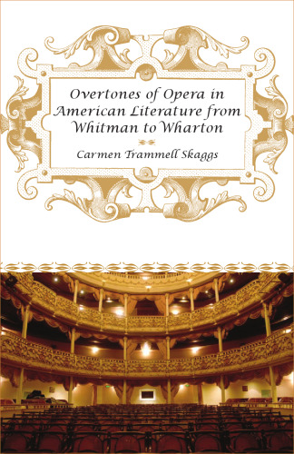 Overtones of Opera in American Literature from Whitman to Wharton