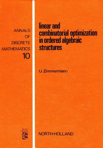 Linear and Combinatorial Optimization in Ordered Algebraic Structures
