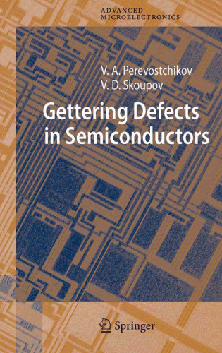 Gettering Defects in Semiconductors (Springer Series in Advanced Microelectronics)