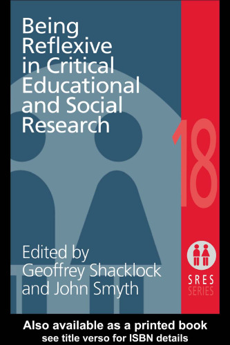 Being Reflexive in Critical and Social Educational Research (Social Research and Educational Studies Series)