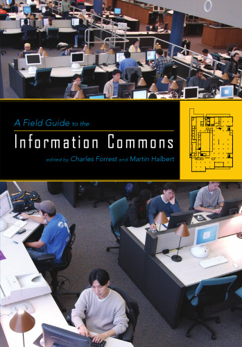 A Field Guide to the Information Commons