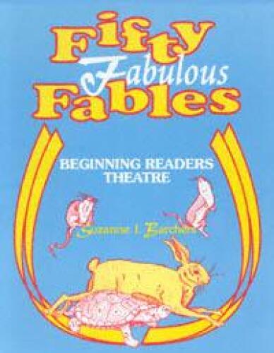 Fifty Fabulous Fables: Beginning Readers Theatre