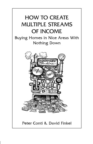 How to Create Multiple Streams of Income: Buying Homes in Nice Areas With Nothing Down