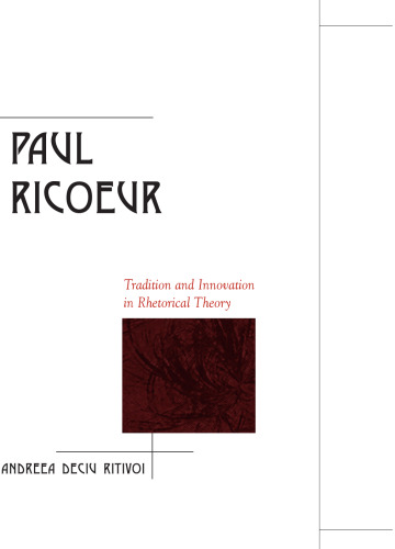 Paul Ricoeur: Tradition and Innovation in Rhetorical Theory