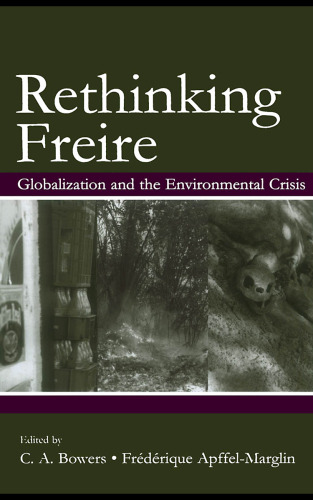 Rethinking Freire: Globalization and the Environmental Crisis