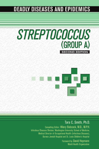 Streptococcus (Group A), Second Edition (Deadly Diseases and Epidemics)