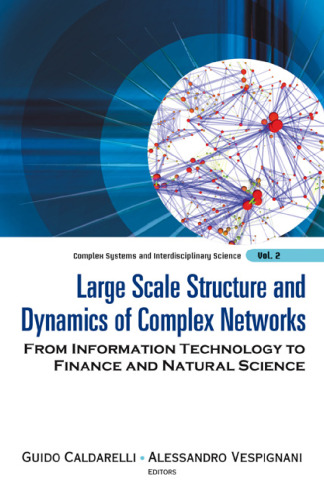 Large Scale Structure and Dynamics of Complex Networks: From Information Technology to Finance and Natural Science (Complex Systems and Interdisciplinary Science)