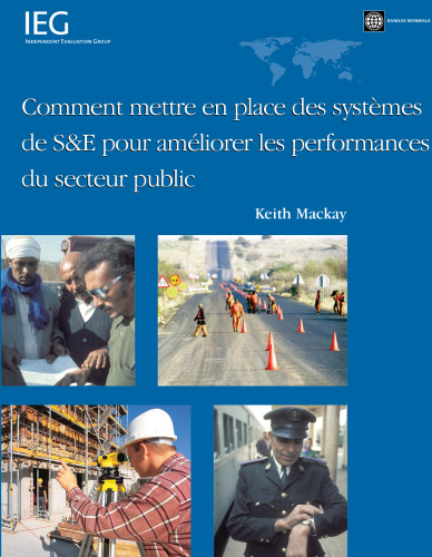 Comment Mettre en Place des Systemes de S&E pour Ameliorer les Performances du Secteur Public