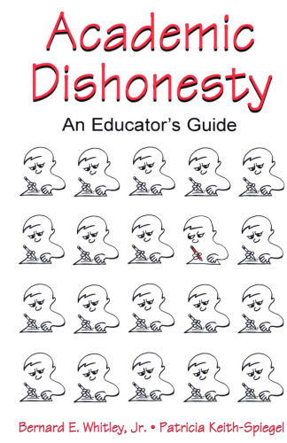 Academic Dishonesty: An Educator's Guide