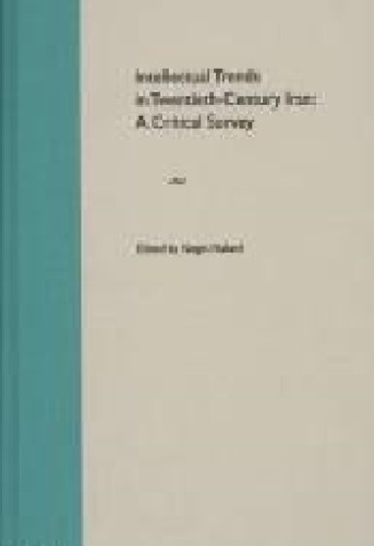 Intellectual Trends in Twentieth-Century Iran: A Critical Survey