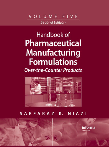 Handbook of Pharmaceutical Manufacturing Formulations Series, Second Edition, Volume 5: Over-the-Counter Products