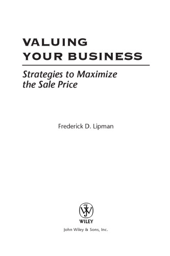 Valuing Your Business : Strategies to Maximize the Sale Price