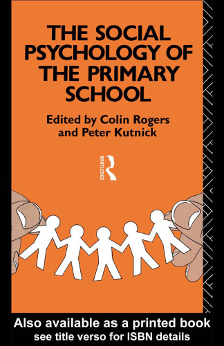 The Social Psychology of the Primary School