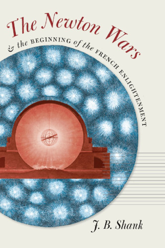 The Newton Wars and the Beginning of the French Enlightenment